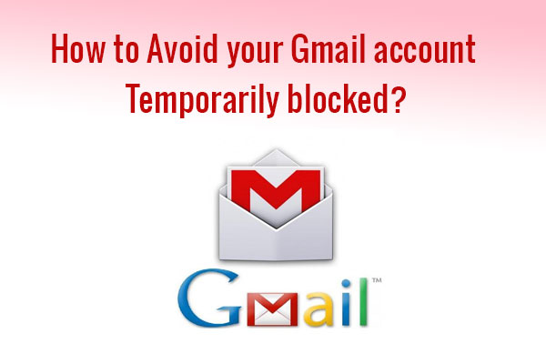avoid gmail account blocked
