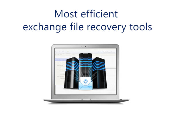 most efficient exchange file recovery tools
