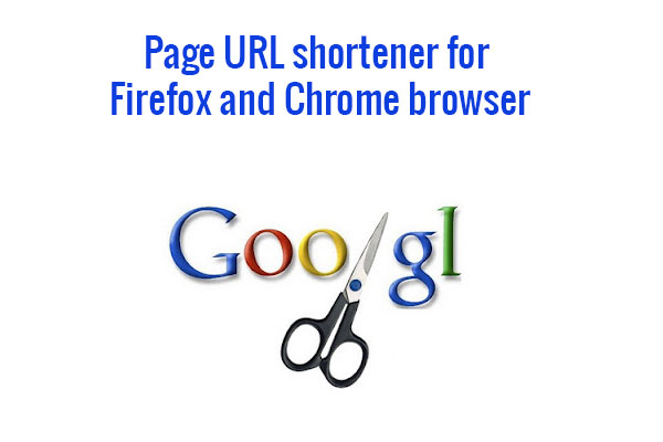 page url shortener for firefox and  chrome browsers