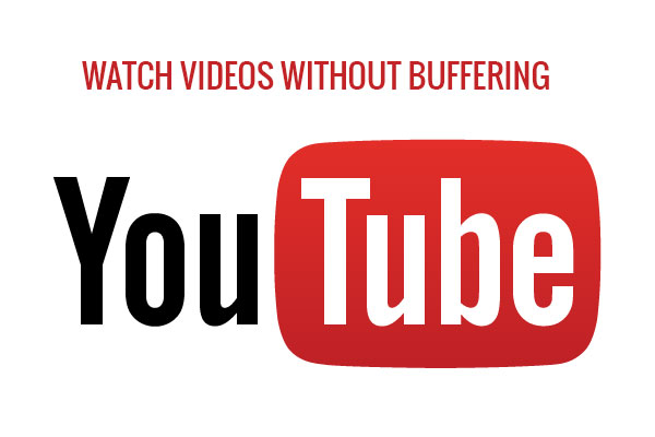 watc youtube video without buffer